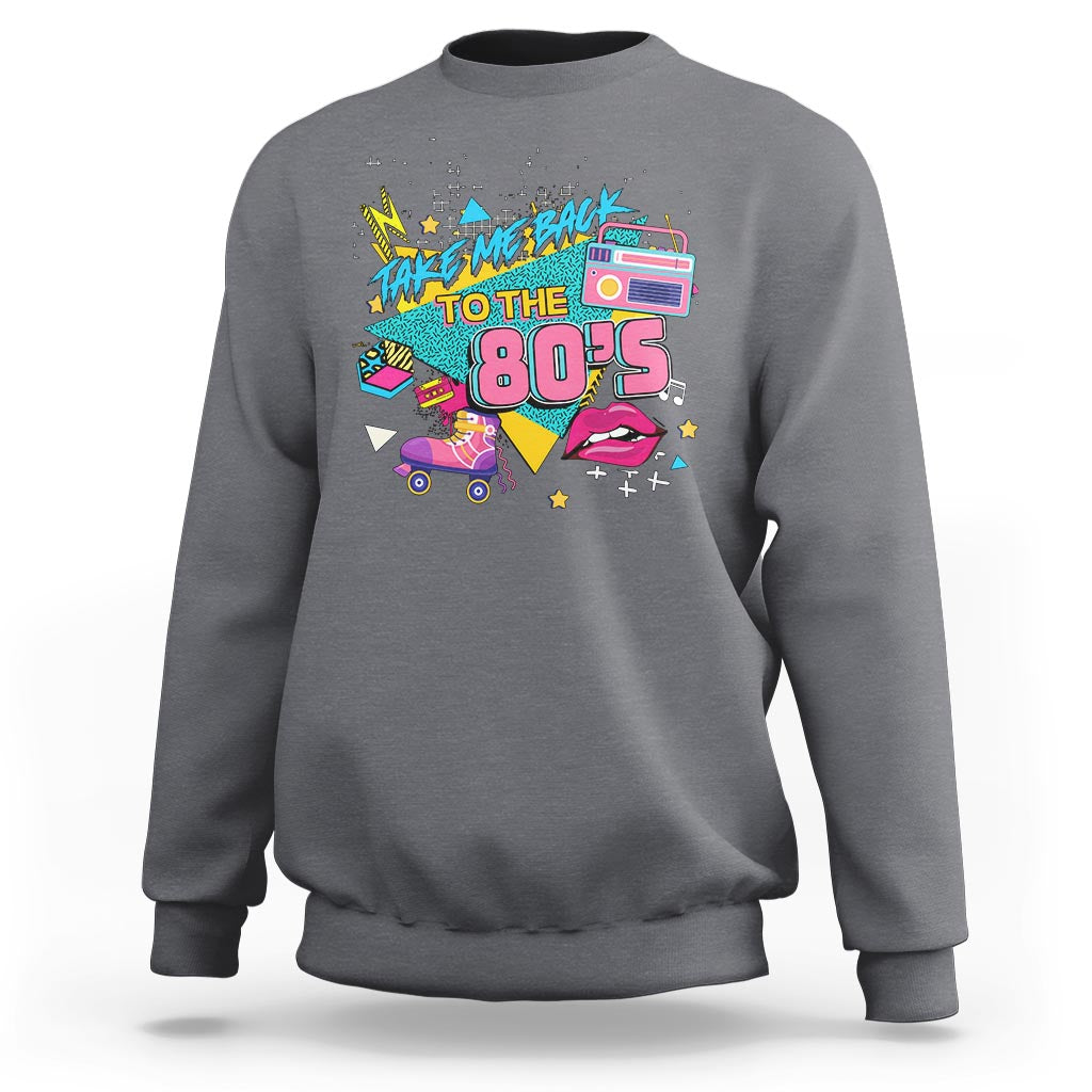 Back To 80s Sweatshirt Retro Vintage 80's Eighties Costume Party - Wonder Print Shop
