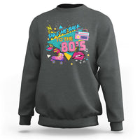 Back To 80s Sweatshirt Retro Vintage 80's Eighties Costume Party - Wonder Print Shop