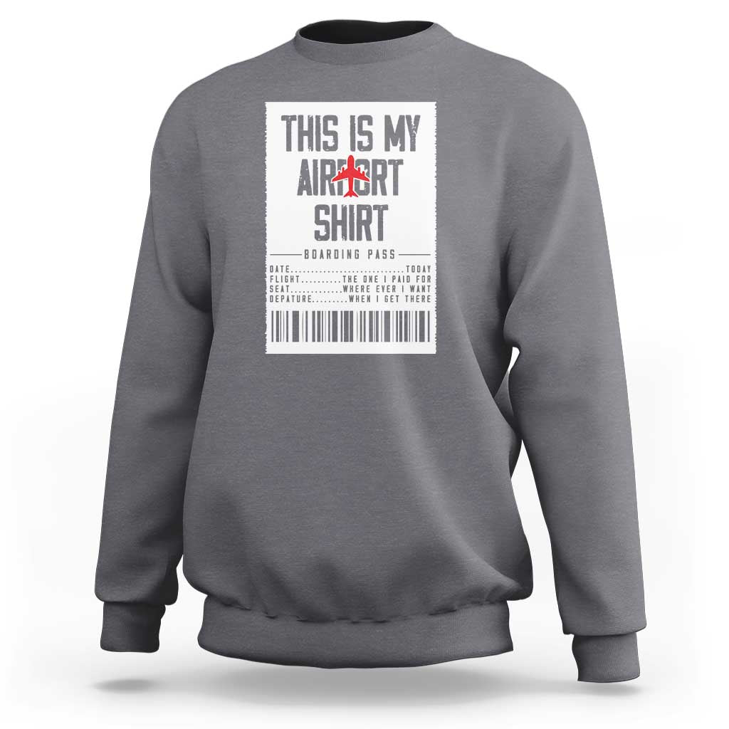 Travel Lover Sweatshirt This Is My Aiport Shirt Receipt Barcode - Wonder Print Shop