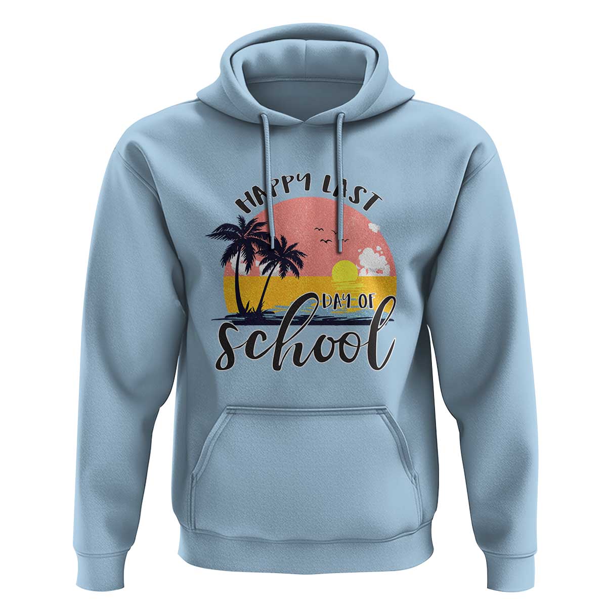 Graduation Hoodie Happy Last Day Of School Teacher Student Summer Vacation - Wonder Print Shop