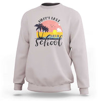 Graduation Sweatshirt Happy Last Day Of School Teacher Student Summer Vacation - Wonder Print Shop