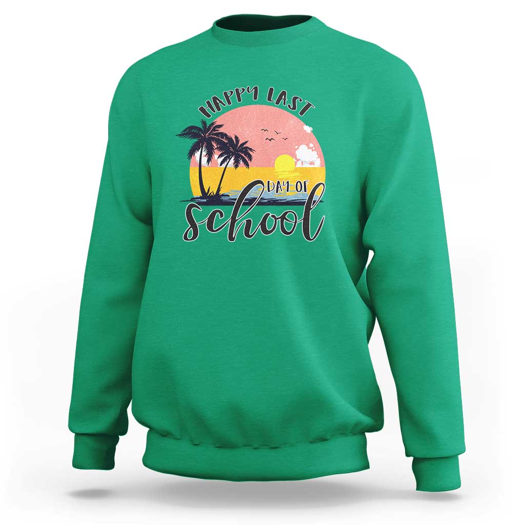 Graduation Sweatshirt Happy Last Day Of School Teacher Student Summer Vacation - Wonder Print Shop