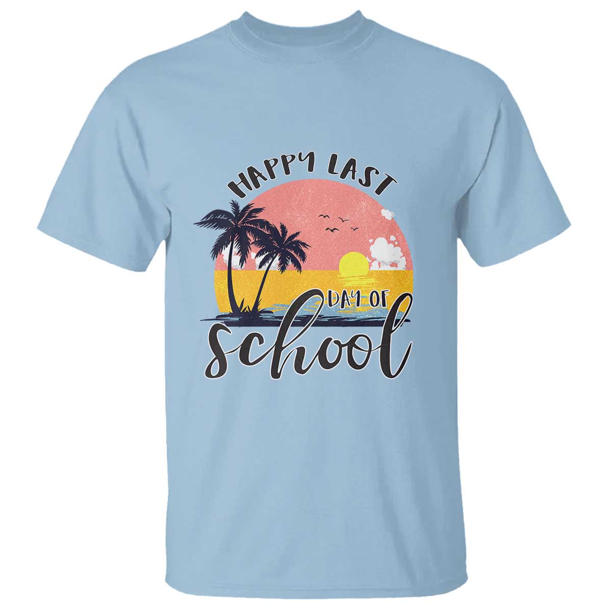 Graduation T Shirt Happy Last Day Of School Teacher Student Summer Vacation - Wonder Print Shop