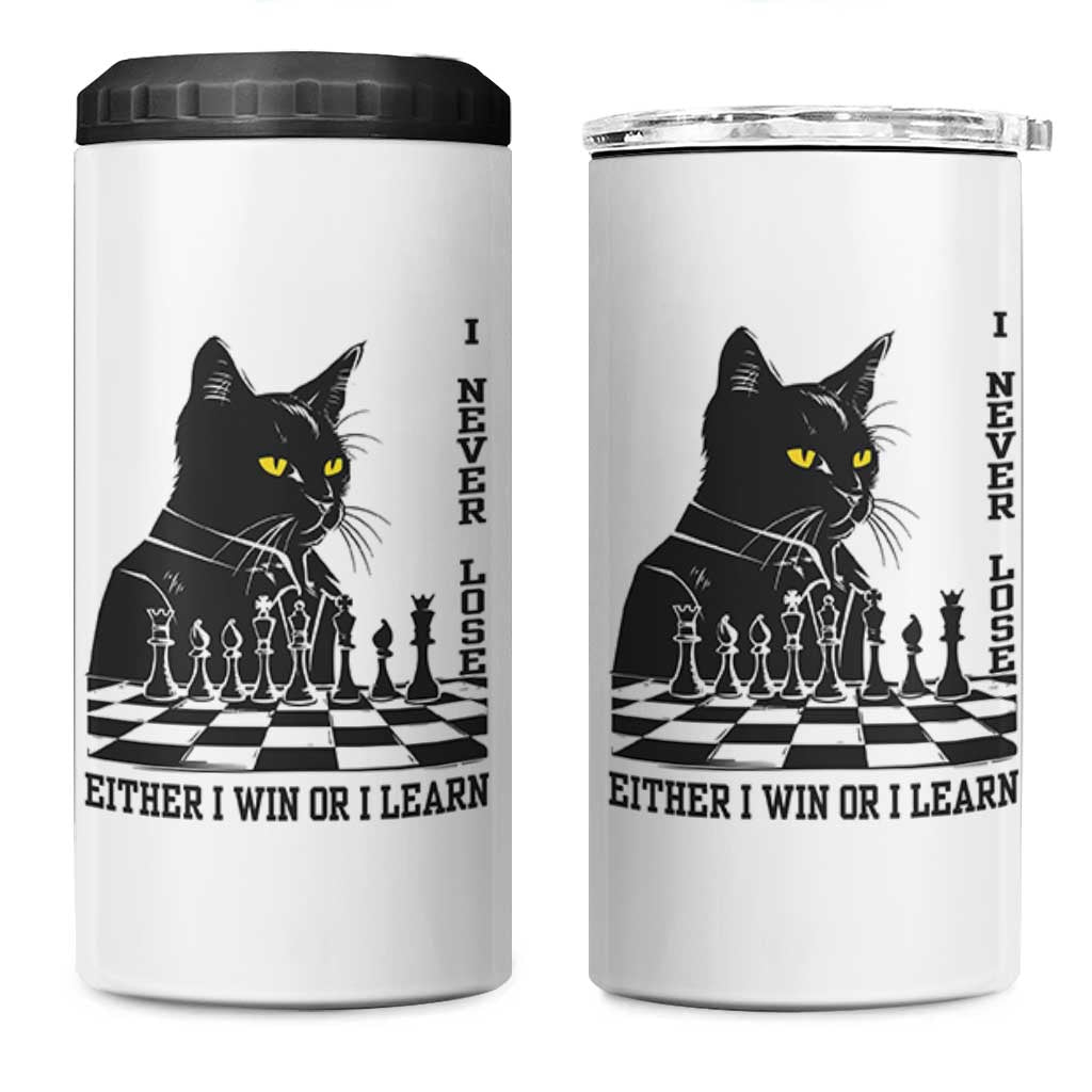 Chess Lover 4 in 1 Can Cooler Tumbler I Never Lose Either I Win Or I Learn Elegant Cool Cat