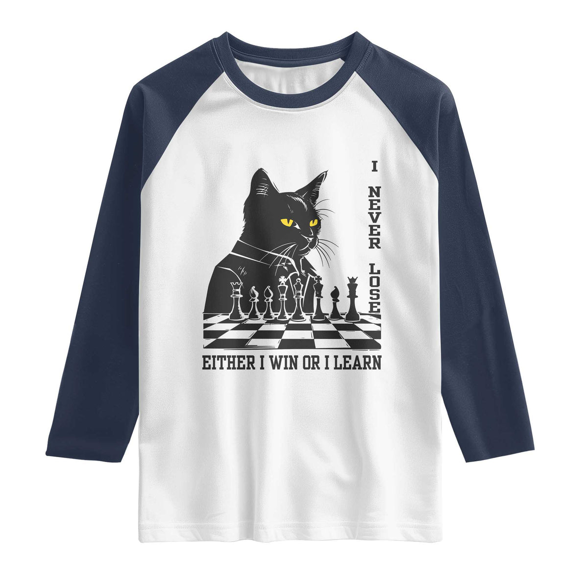 Chess Lover Raglan Shirt I Never Lose Either I Win Or I Learn Elegant Cool Cat