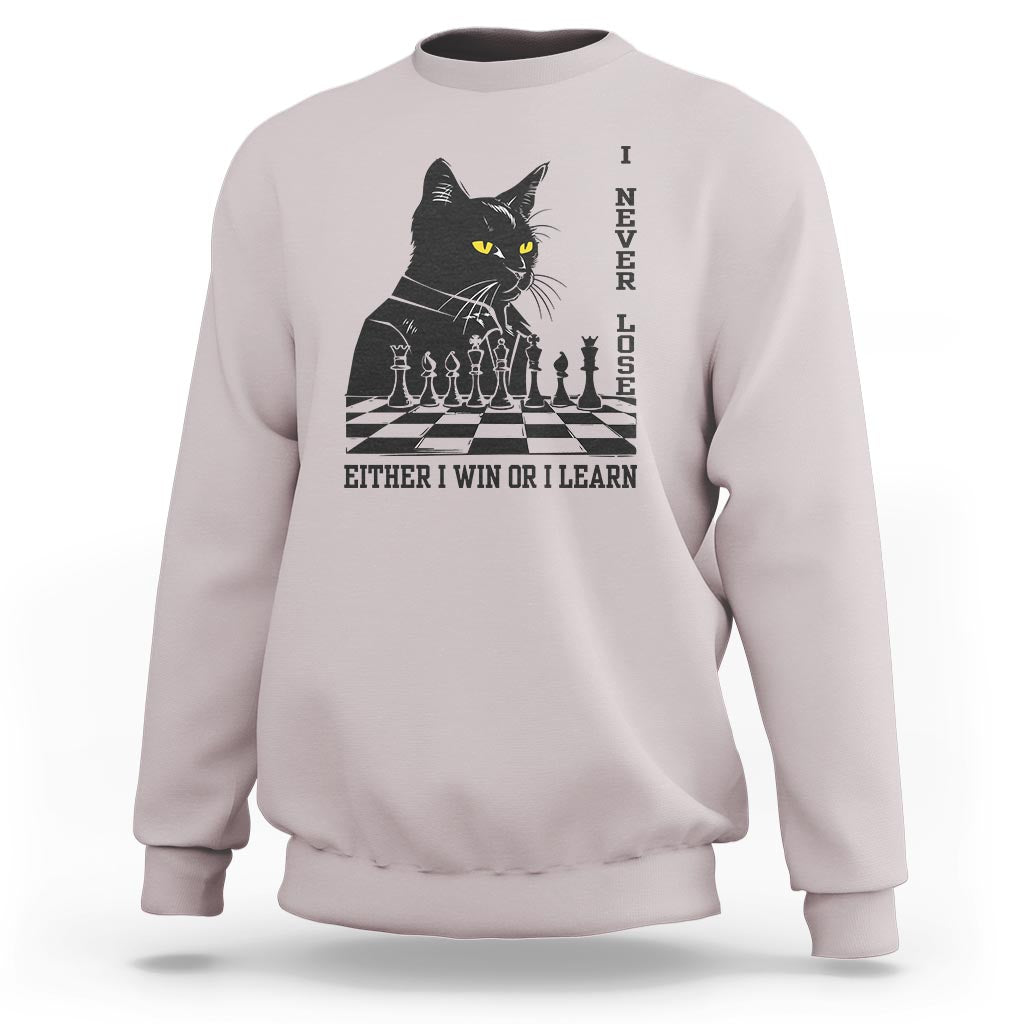 Chess Lover Sweatshirt I Never Lose Either I Win Or I Learn Elegant Cool Cat - Wonder Print Shop