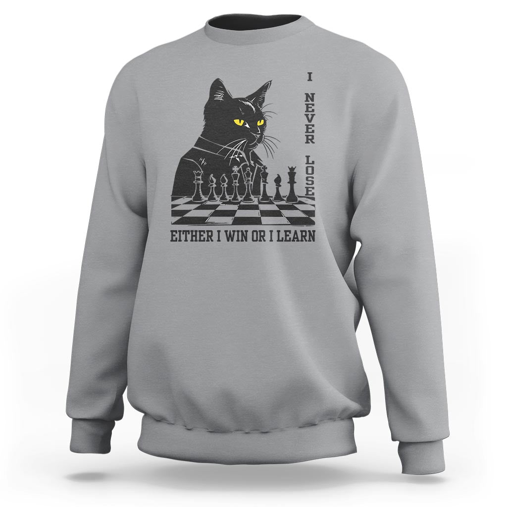 Chess Lover Sweatshirt I Never Lose Either I Win Or I Learn Elegant Cool Cat - Wonder Print Shop