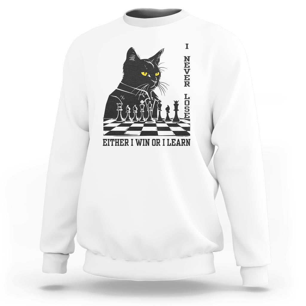 Chess Lover Sweatshirt I Never Lose Either I Win Or I Learn Elegant Cool Cat - Wonder Print Shop