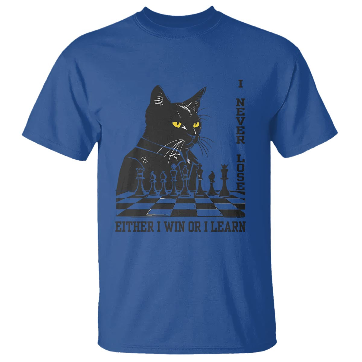 Chess Lover T Shirt I Never Lose Either I Win Or I Learn Elegant Cool Cat - Wonder Print Shop