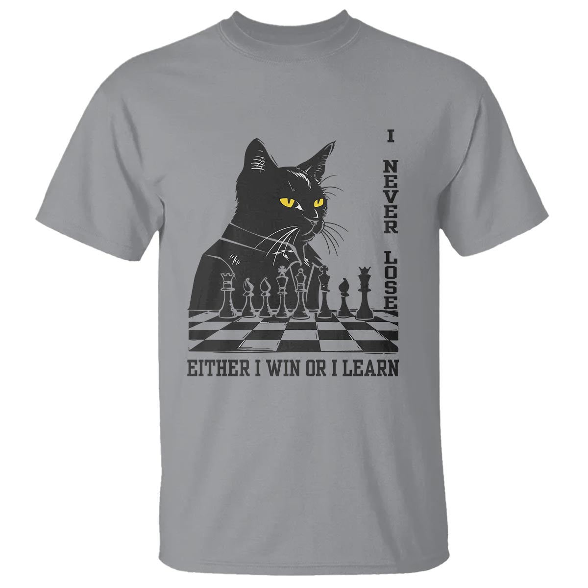 Chess Lover T Shirt I Never Lose Either I Win Or I Learn Elegant Cool Cat - Wonder Print Shop