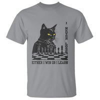 Chess Lover T Shirt I Never Lose Either I Win Or I Learn Elegant Cool Cat - Wonder Print Shop