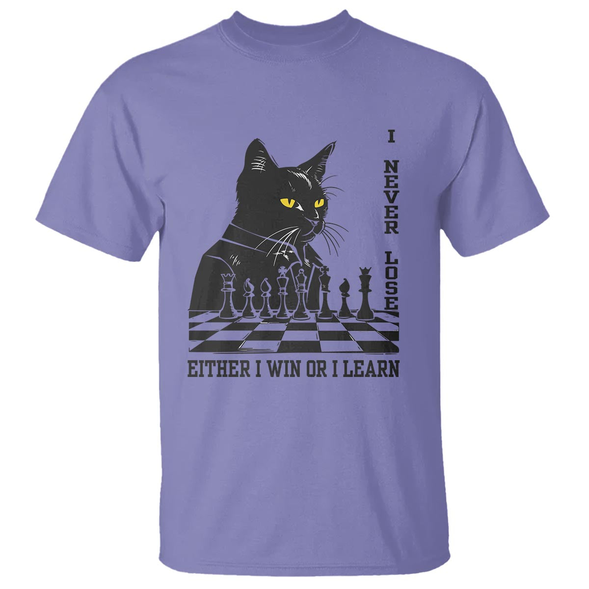 Chess Lover T Shirt I Never Lose Either I Win Or I Learn Elegant Cool Cat - Wonder Print Shop