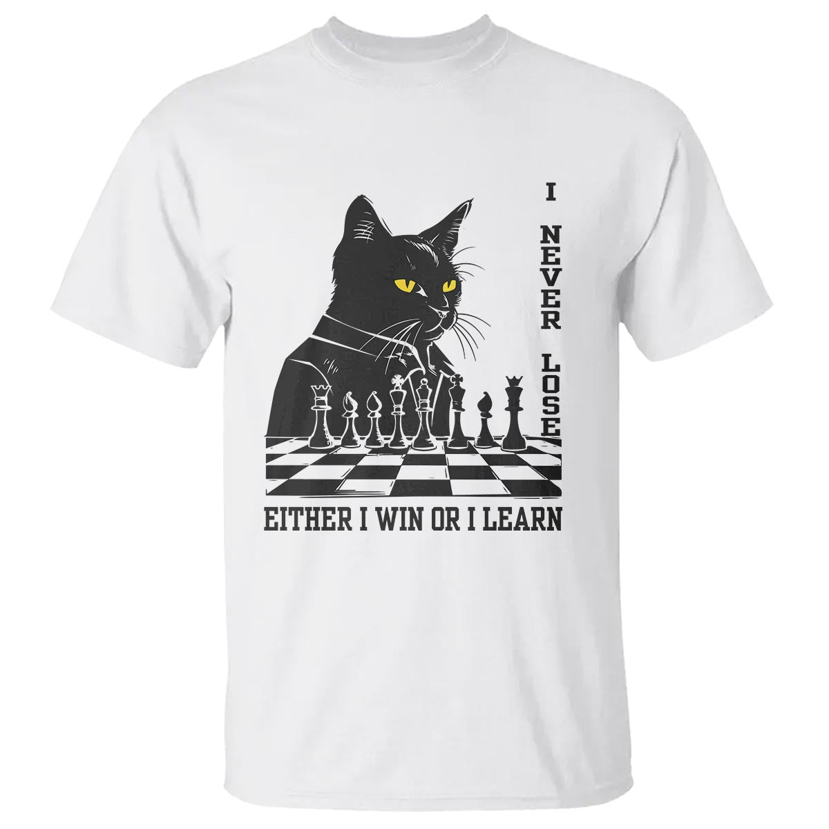 Chess Lover T Shirt I Never Lose Either I Win Or I Learn Elegant Cool Cat - Wonder Print Shop