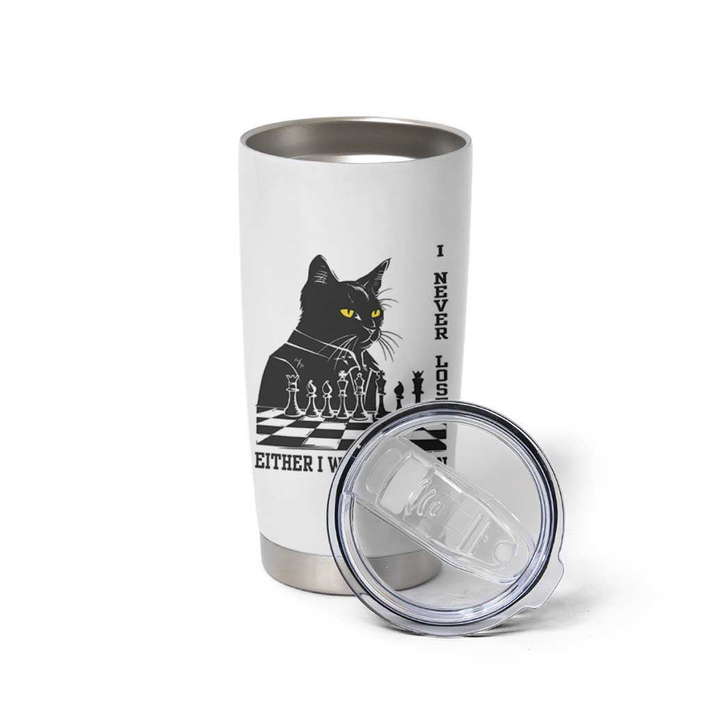 Chess Lover Tumbler Cup I Never Lose Either I Win Or I Learn Elegant Cool Cat