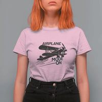 Funny Biplane T Shirt For Women Airplane Mode On Flying Pilots - Wonder Print Shop