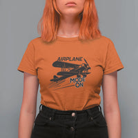 Funny Biplane T Shirt For Women Airplane Mode On Flying Pilots - Wonder Print Shop
