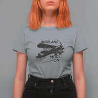 Funny Biplane T Shirt For Women Airplane Mode On Flying Pilots - Wonder Print Shop