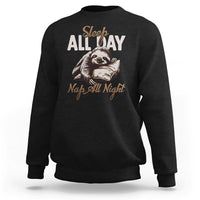 Funny Sloth Sweatshirt Sleep All Day Nap All Night Sleep Napping Cute - Wonder Print Shop