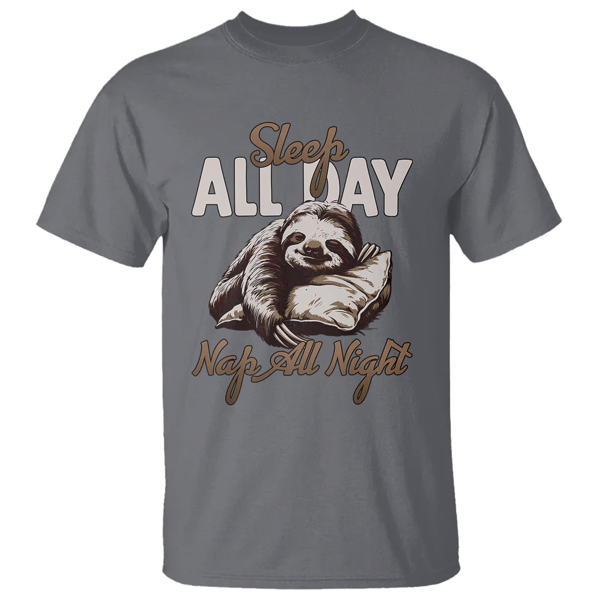 Funny Sloth T Shirt Sleep All Day Nap All Night Sleep Napping Cute - Wonder Print Shop