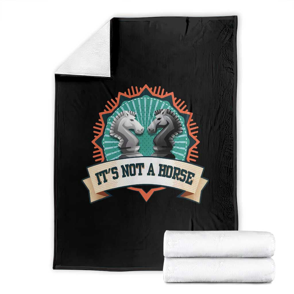 Funny Chess Lover Throw Blanket It's Not A Horse Knight Horse