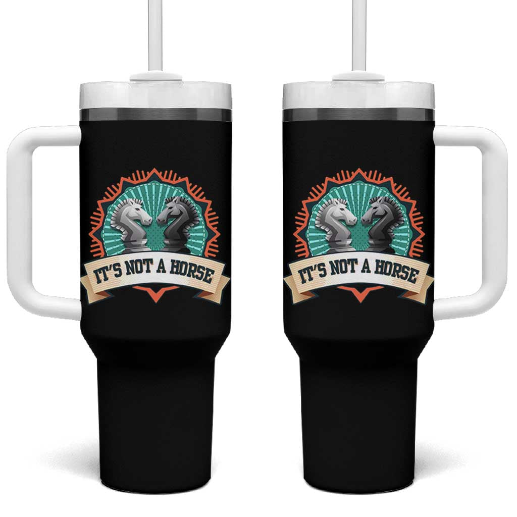Funny Chess Lover Tumbler With Handle It's Not A Horse Knight Horse