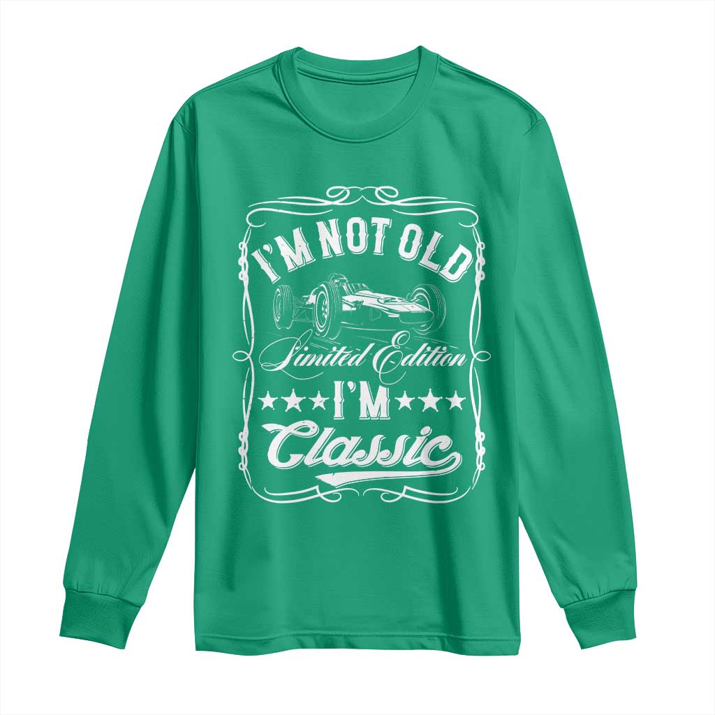 Funny Racing Formula Car I Am Not Old I Am Classic Long Sleeve Shirt Fathers Day - Wonder Print Shop