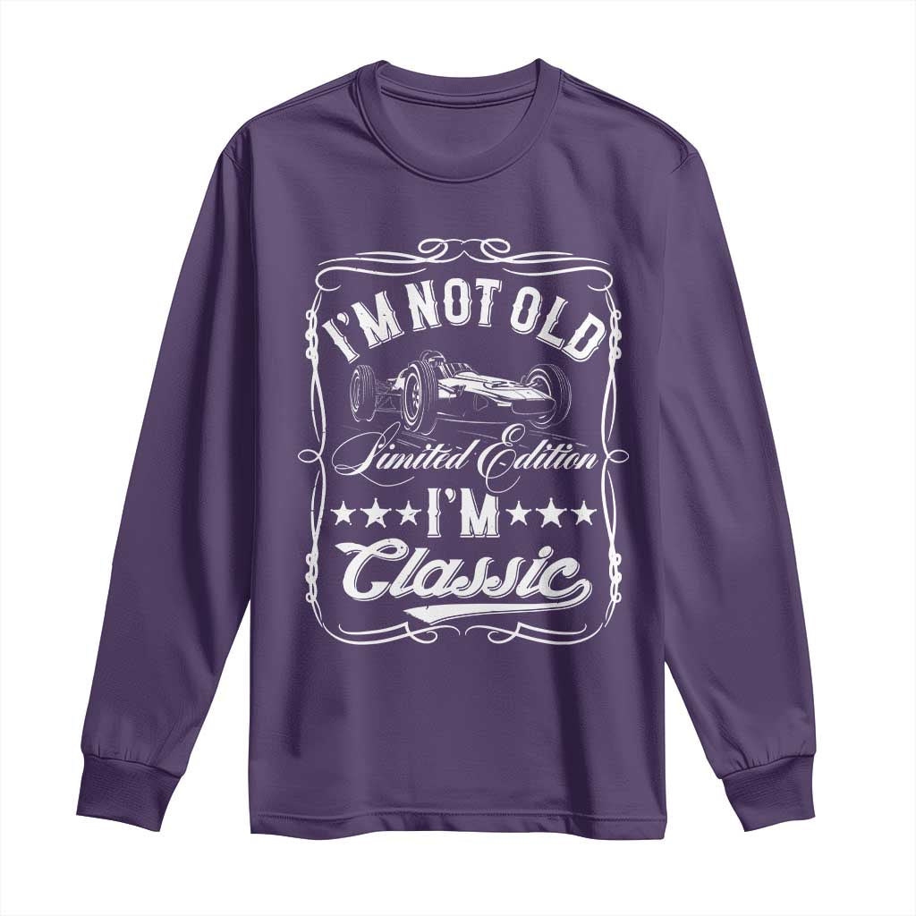 Funny Racing Formula Car I Am Not Old I Am Classic Long Sleeve Shirt Fathers Day - Wonder Print Shop