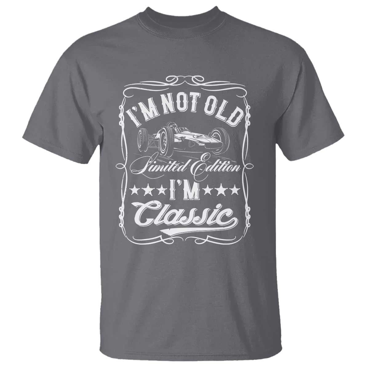 Funny Racing Formula Car I Am Not Old I Am Classic T Shirt Fathers Day - Wonder Print Shop