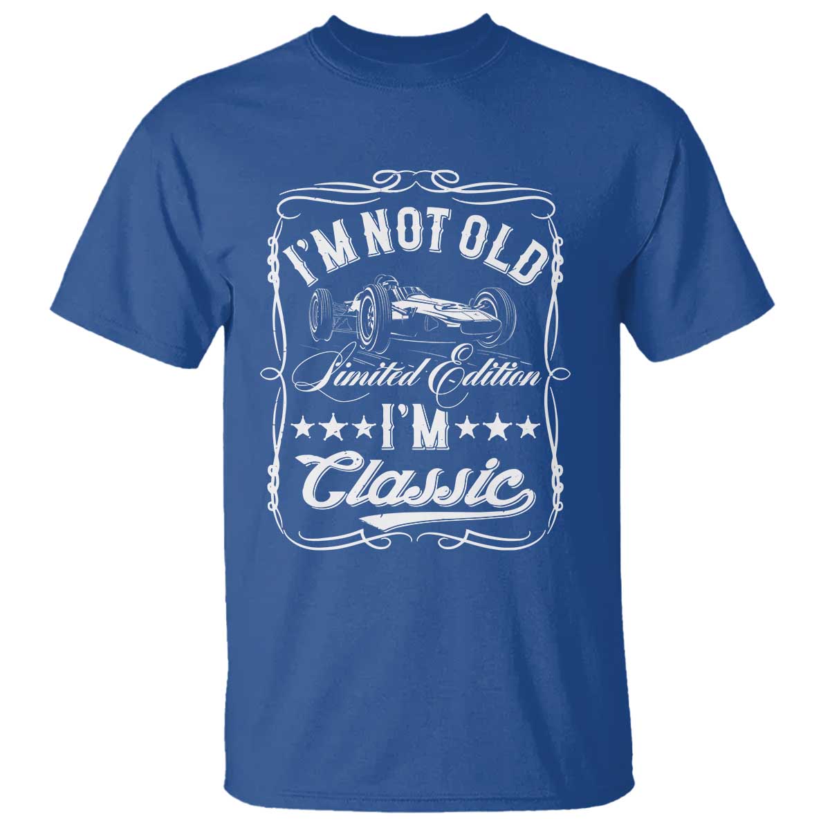 Funny Racing Formula Car I Am Not Old I Am Classic T Shirt Fathers Day - Wonder Print Shop