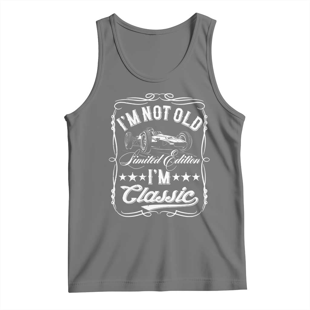Funny Racing Formula Car I Am Not Old I Am Classic Tank Top Fathers Day - Wonder Print Shop