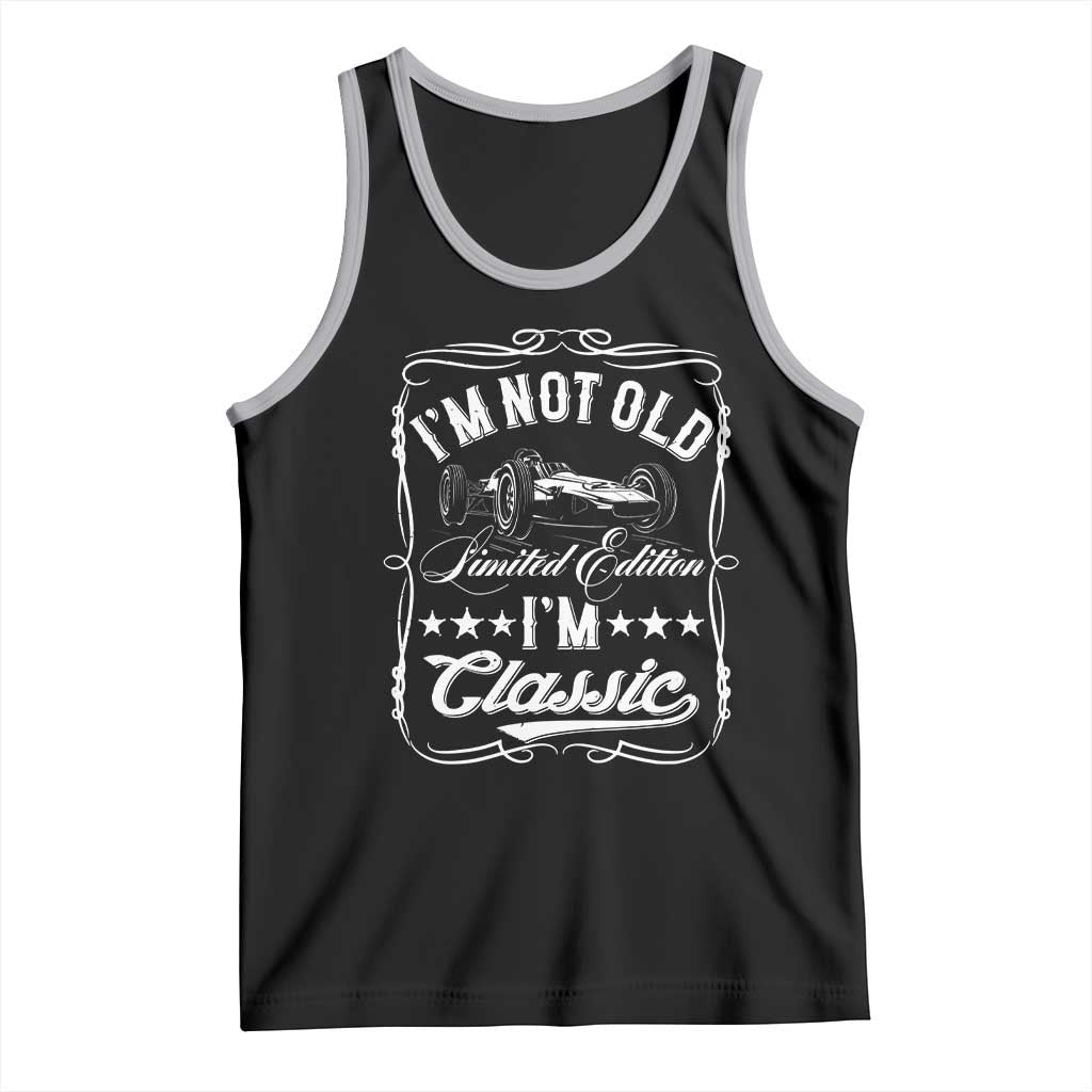 Funny Racing Formula Car I Am Not Old I Am Classic Tank Top Fathers Day - Wonder Print Shop