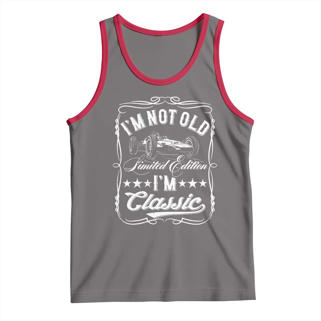 Funny Racing Formula Car I Am Not Old I Am Classic Tank Top Fathers Day - Wonder Print Shop