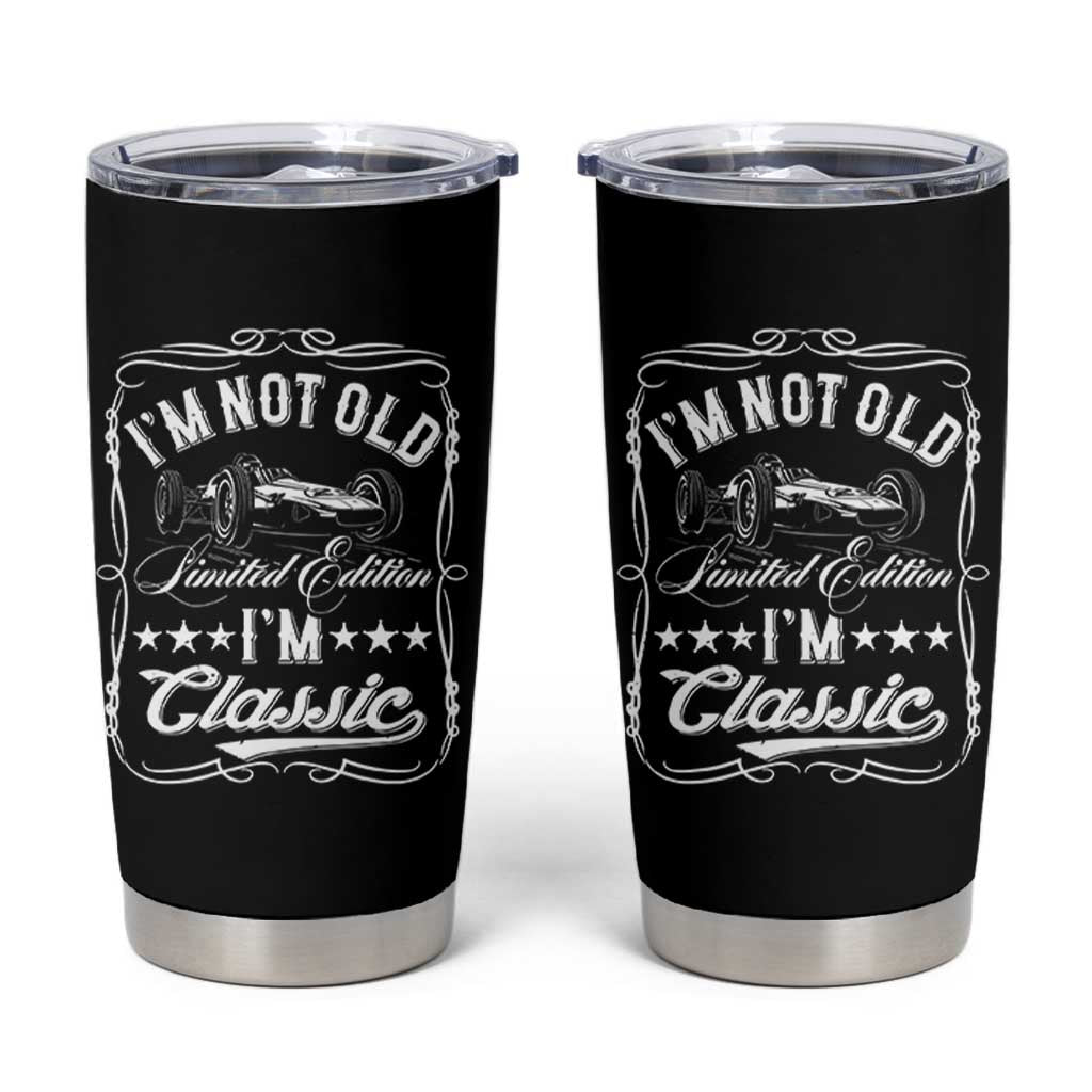 Funny Racing Formula Car I Am Not Old I Am Classic Tumbler Cup Fathers Day - Wonder Print Shop
