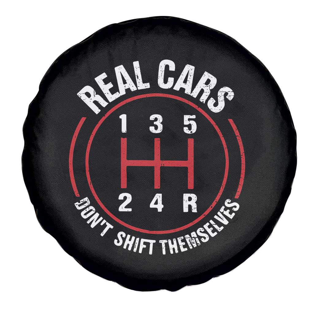 Funny Real Cars Dont Shift Themselves Spare Tire Cover Car Racing Manual - Wonder Print Shop