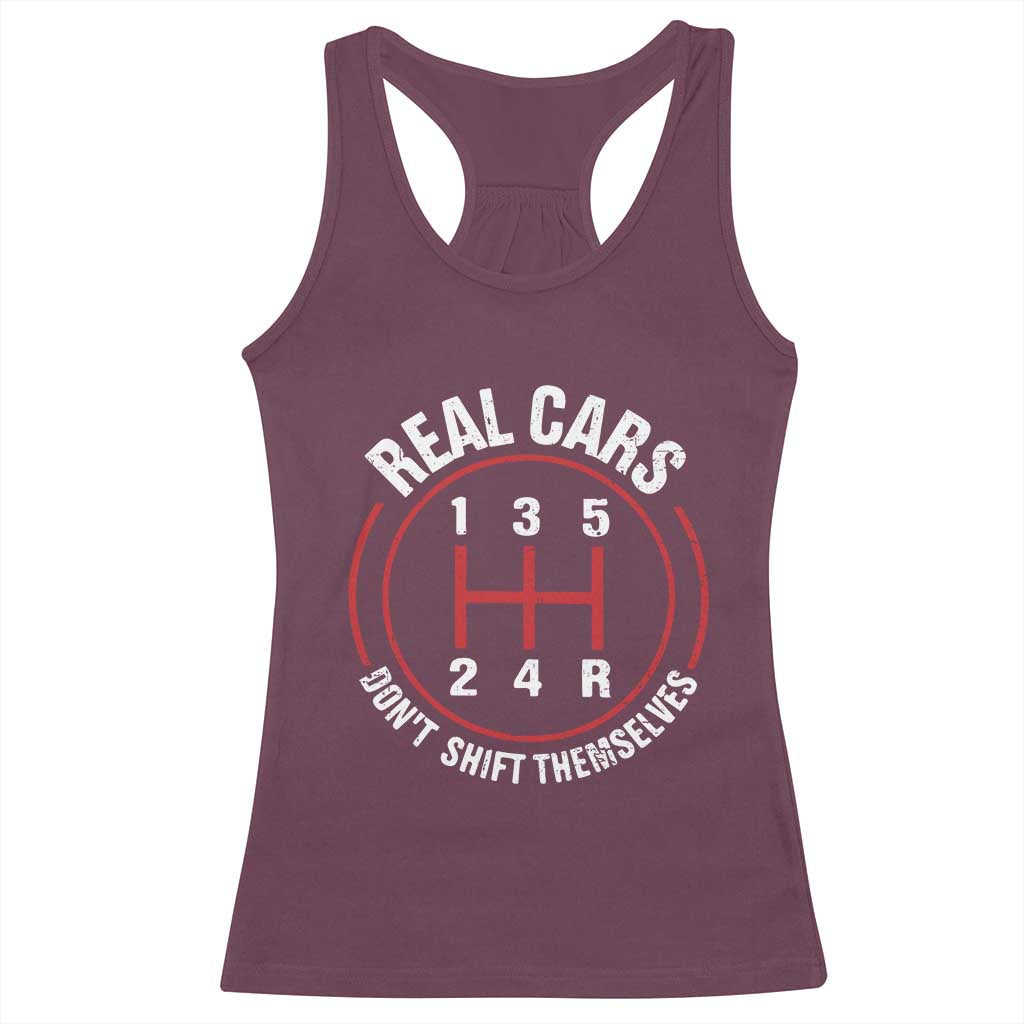 Funny Real Cars Dont Shift Themselves Racerback Tank Top Car Racing Manual - Wonder Print Shop