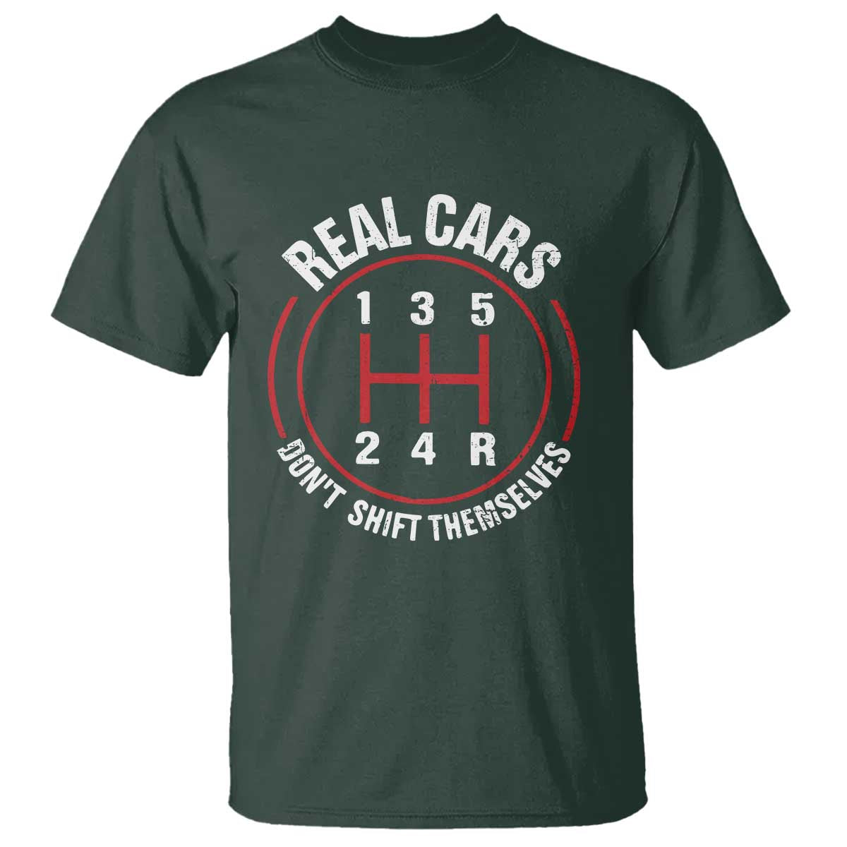 Funny Real Cars Dont Shift Themselves T Shirt Car Racing Manual - Wonder Print Shop