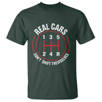 Funny Real Cars Dont Shift Themselves T Shirt Car Racing Manual - Wonder Print Shop