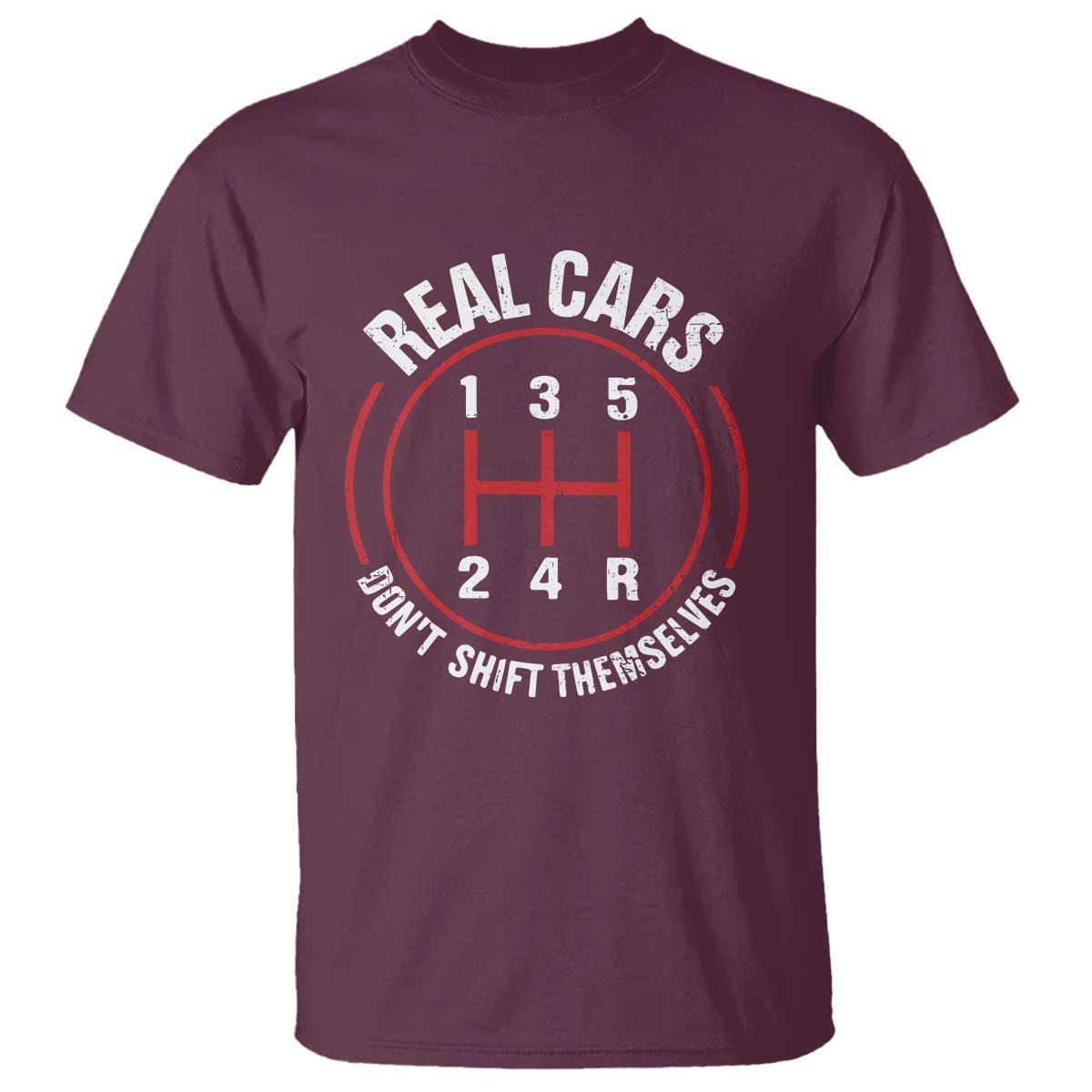 Funny Real Cars Dont Shift Themselves T Shirt Car Racing Manual - Wonder Print Shop
