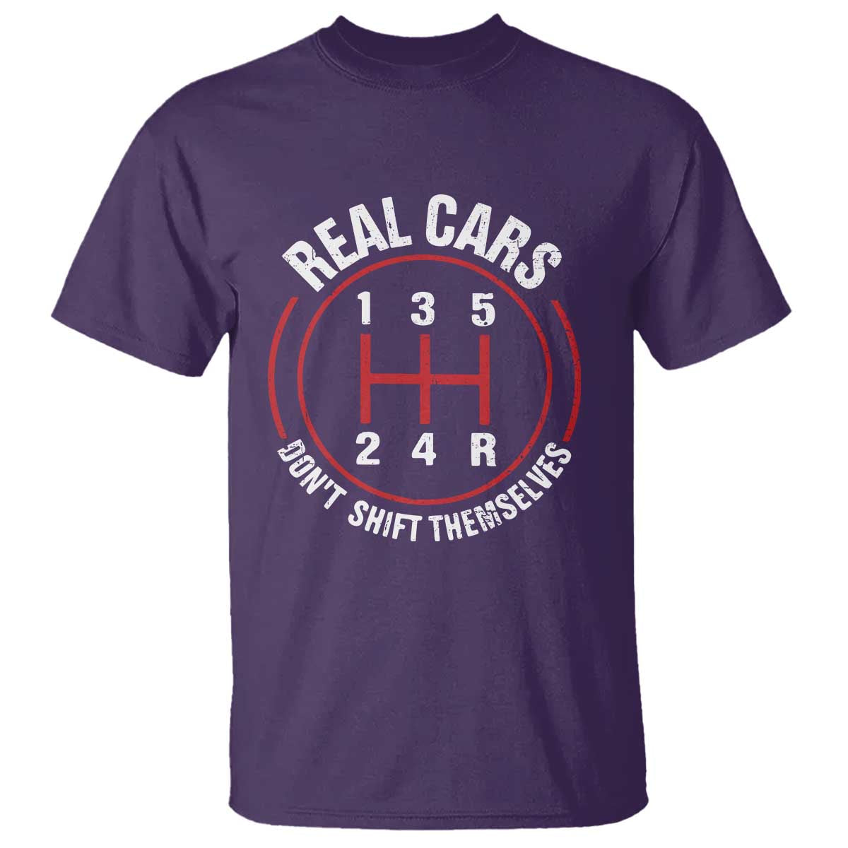 Funny Real Cars Dont Shift Themselves T Shirt Car Racing Manual - Wonder Print Shop