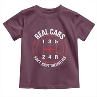 Funny Real Cars Dont Shift Themselves Toddler T Shirt Car Racing Manual - Wonder Print Shop