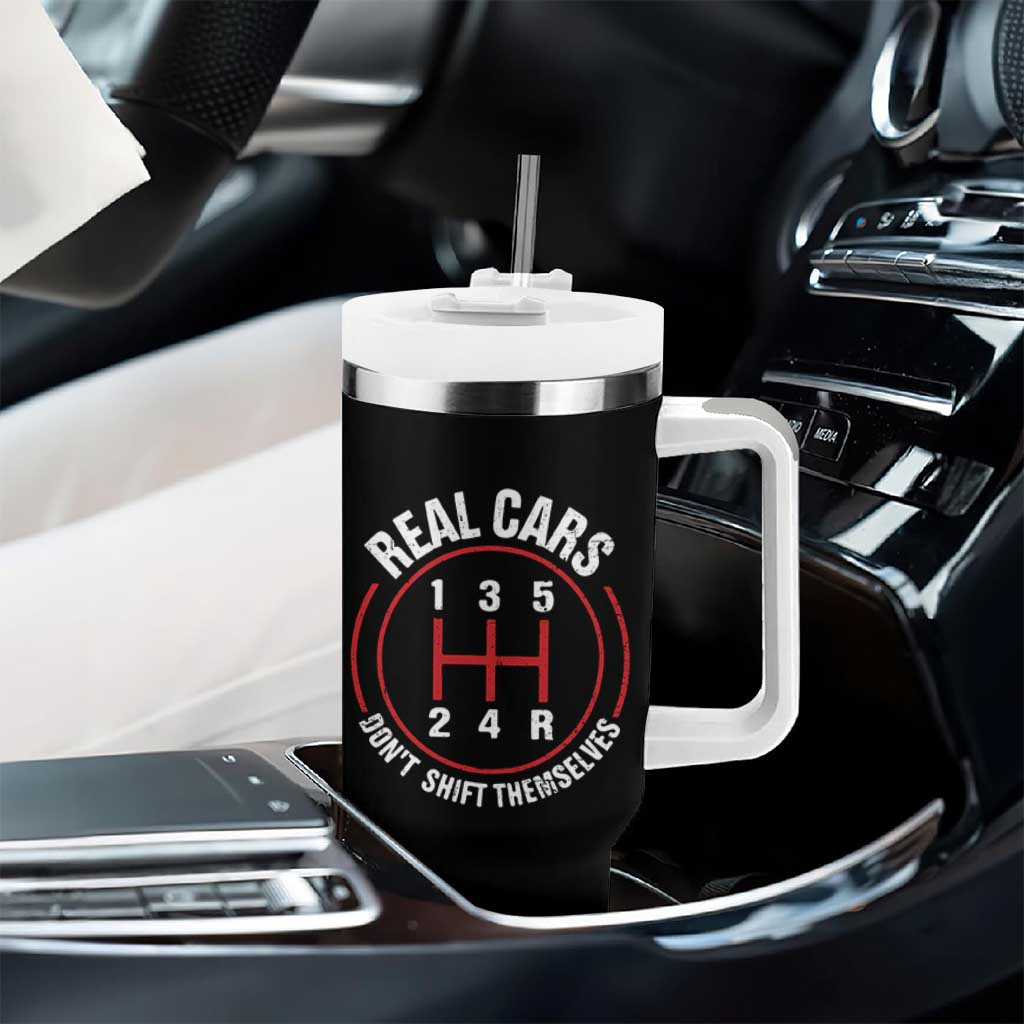 Funny Real Cars Dont Shift Themselves Tumbler With Handle Car Racing Manual - Wonder Print Shop