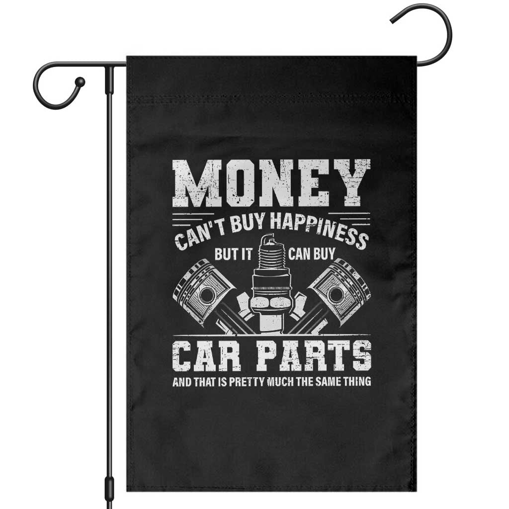 Funny Car Mechanic Gag Garden Flag Money Cant Buy Happiness But It Can Buy Car Parts - Wonder Print Shop