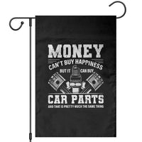 Funny Car Mechanic Gag Garden Flag Money Cant Buy Happiness But It Can Buy Car Parts - Wonder Print Shop