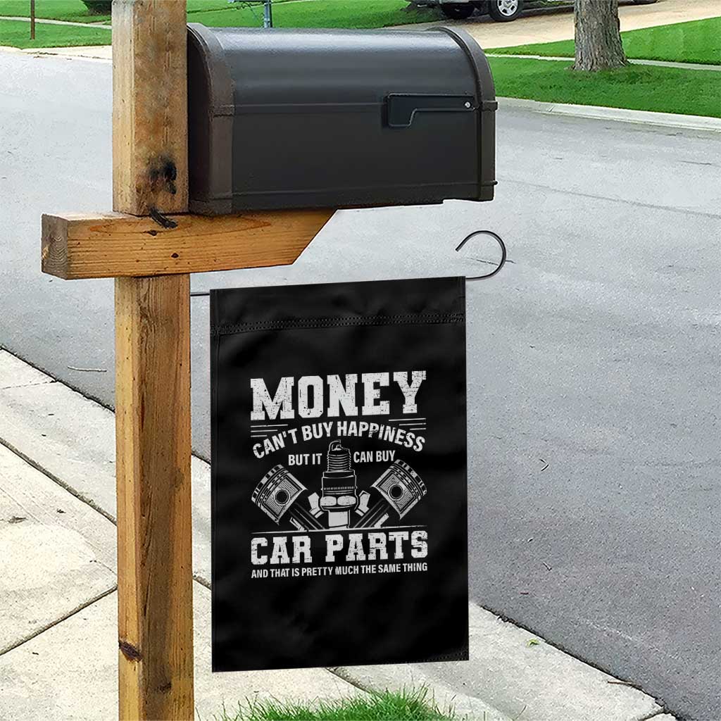 Funny Car Mechanic Gag Garden Flag Money Cant Buy Happiness But It Can Buy Car Parts - Wonder Print Shop