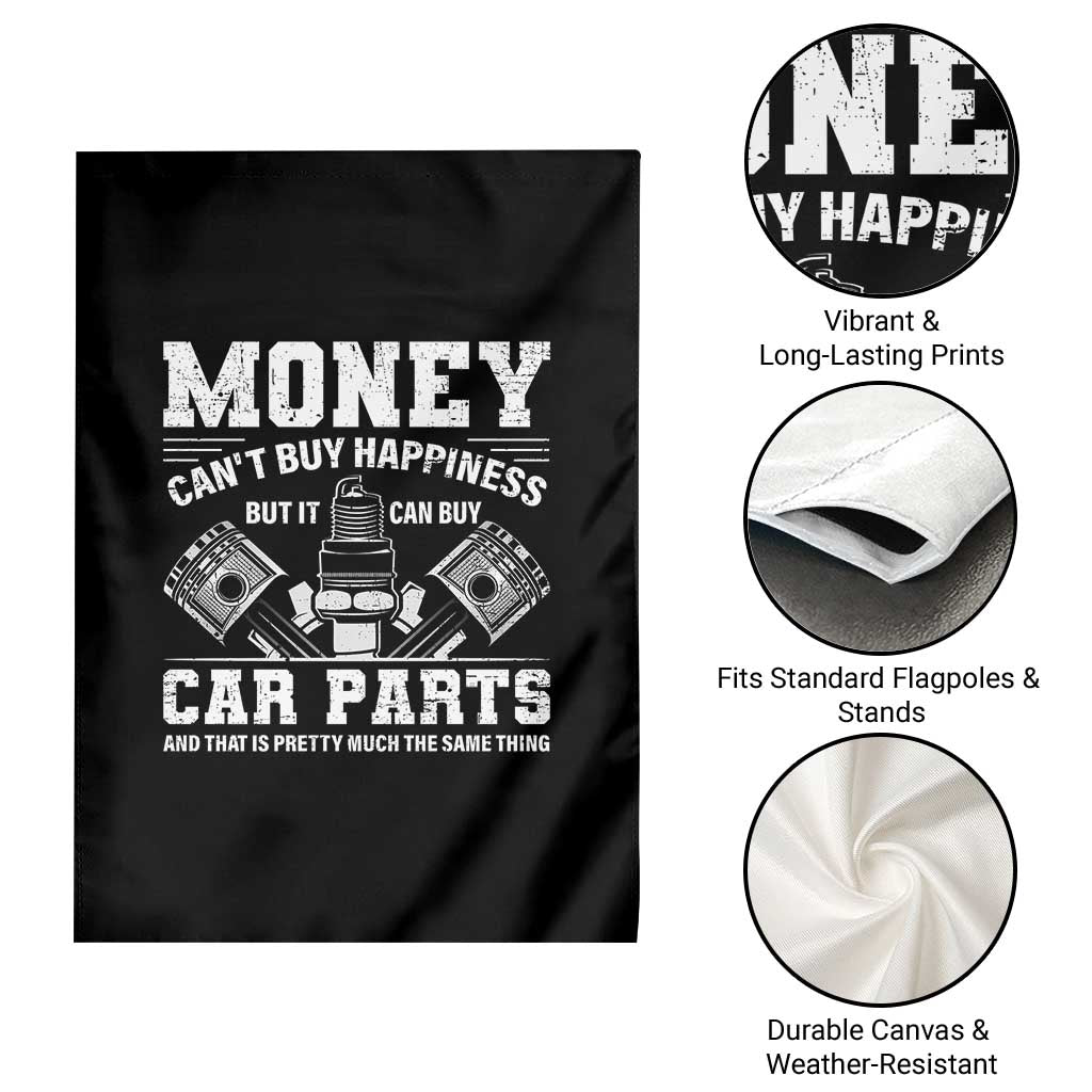 Funny Car Mechanic Gag Garden Flag Money Cant Buy Happiness But It Can Buy Car Parts - Wonder Print Shop