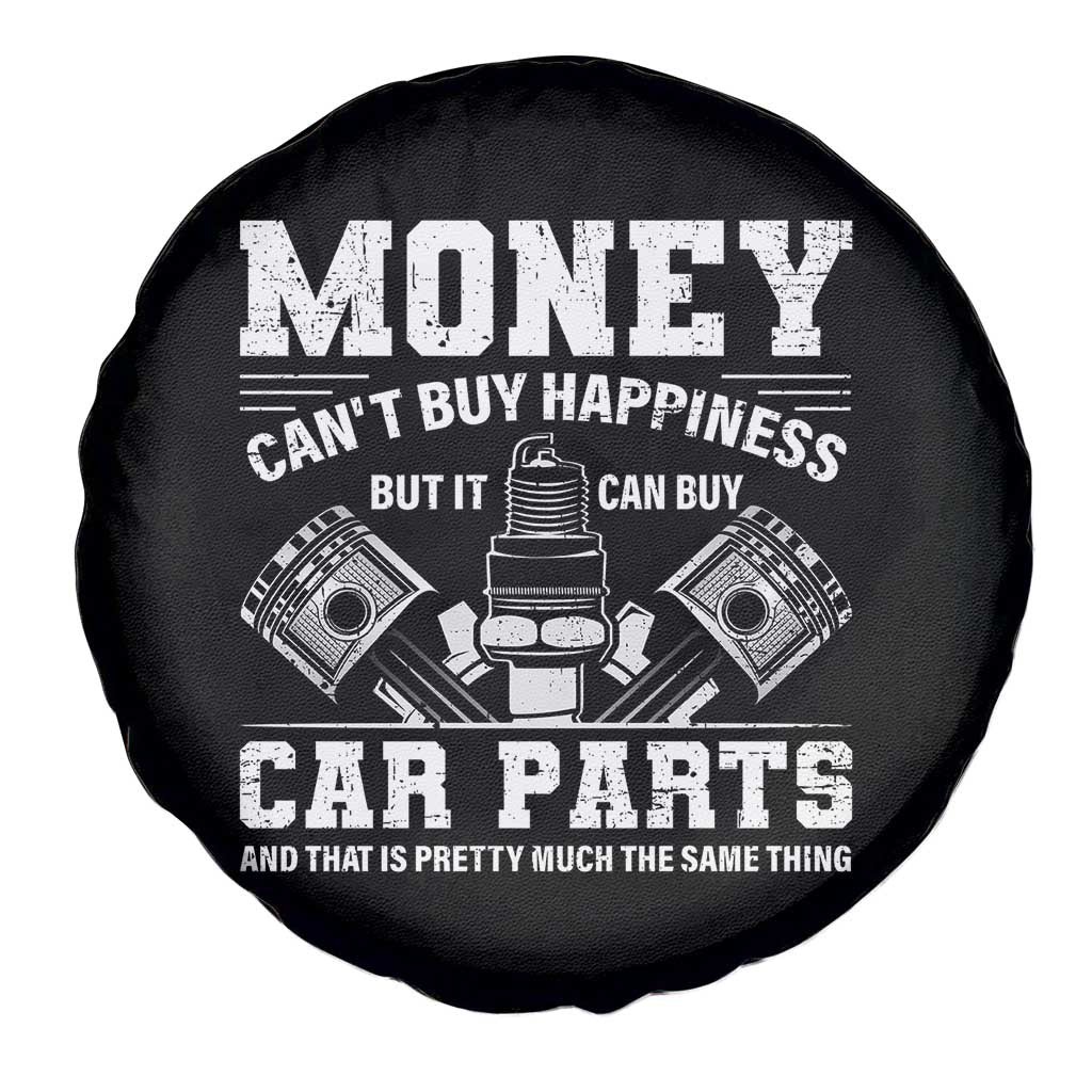 Funny Car Mechanic Gag Spare Tire Cover Money Cant Buy Happiness But It Can Buy Car Parts - Wonder Print Shop