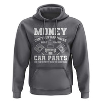 Funny Car Mechanic Gag Hoodie Money Cant Buy Happiness But It Can Buy Car Parts - Wonder Print Shop
