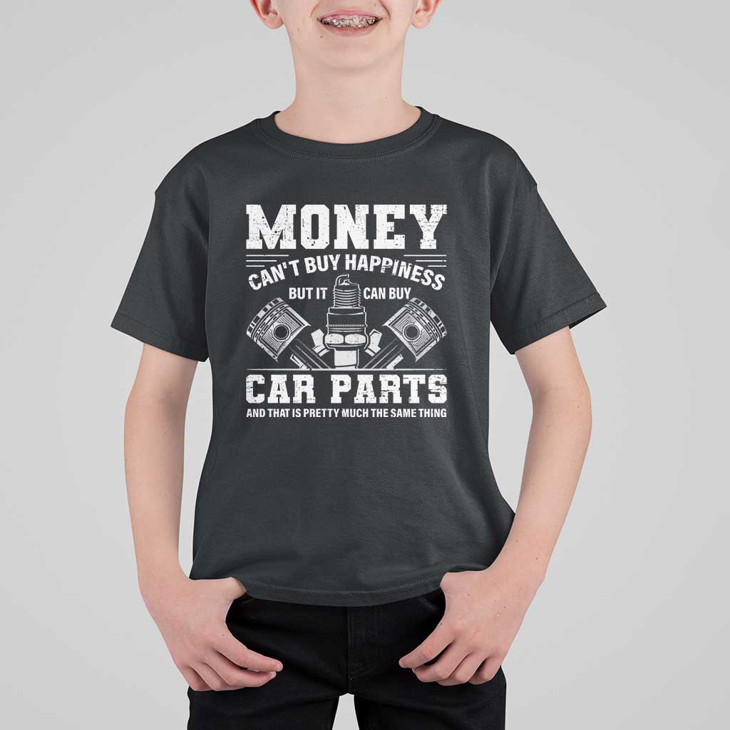 Funny Car Mechanic Gag T Shirt For Kid Money Cant Buy Happiness But It Can Buy Car Parts - Wonder Print Shop
