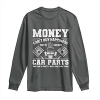 Funny Car Mechanic Gag Long Sleeve Shirt Money Cant Buy Happiness But It Can Buy Car Parts - Wonder Print Shop