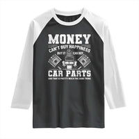 Funny Car Mechanic Gag Raglan Shirt Money Cant Buy Happiness But It Can Buy Car Parts - Wonder Print Shop